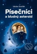 Kniha: Písečníci a bludný asteroid (Václav Dvořák). Václav Dvořák, 2026 Kniha: Písečníci a bludný asteroid (Václav Dvořák). Václav Dvořák, 2026