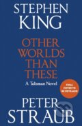 Kniha: Other Worlds Than These (Stephen King). Hodder and Stoughton, 2026 Kniha: Other Worlds Than These (Stephen King). Hodder and Stoughton, 2026