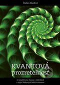 Kniha: Kvantová prozreteľnosť (Štefan Markuš). Porta Libri, 2026 Kniha: Kvantová prozreteľnosť (Štefan Markuš). Porta Libri, 2026