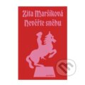 Kniha: Nevěřte sněhu (Zita Maršíková). Paradox, 2026 Kniha: Nevěřte sněhu (Zita Maršíková). Paradox, 2026