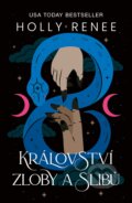 Kniha: Království zloby a slibů (Holly Renee), 2026 Kniha: Království zloby a slibů (Holly Renee), 2026