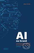 Kniha: AI na hraně (Milan Novák). Nakladatelství Jihočeské univerzity, 2026 Kniha: AI na hraně (Milan Novák). Nakladatelství Jihočeské univerzity, 2026