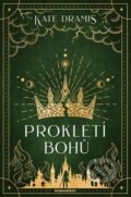 Kniha: Prokletí bohů (Kate Dramis). King Cool, 2026 Kniha: Prokletí bohů (Kate Dramis). King Cool, 2026