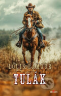 Kniha: Tulák (Louis L´Amour). Alpress, 2026 Kniha: Tulák (Louis L´Amour). Alpress, 2026