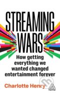 Kniha: Streaming Wars (Charlotte Henry). Kogan Page, 2025 Kniha: Streaming Wars (Charlotte Henry). Kogan Page, 2025
