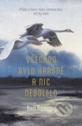 Kniha: Všechno bylo krásné a nic nebolelo (Ben Reeves). Jota, 2026 Kniha: Všechno bylo krásné a nic nebolelo (Ben Reeves). Jota, 2026