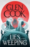 Kniha: Lies Weeping (Glen Cook). Head of Zeus, 2026 Kniha: Lies Weeping (Glen Cook). Head of Zeus, 2026