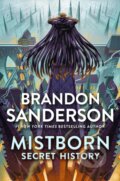 Kniha: The Mistborn: Secret History (Brandon Sanderson). Tor Books, 2026 Kniha: The Mistborn: Secret History (Brandon Sanderson). Tor Books, 2026