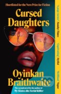 Kniha: Cursed Daughters (Oyinkan Braithwaite). Atlantic Books, 2026 Kniha: Cursed Daughters (Oyinkan Braithwaite). Atlantic Books, 2026