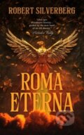 Kniha: Roma Eterna (Robert Silverberg). , 2025 Kniha: Roma Eterna (Robert Silverberg). , 2025