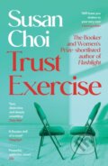 Kniha: Trust Exercise (Susan Choi). Serpents Tail, 2026 Kniha: Trust Exercise (Susan Choi). Serpents Tail, 2026