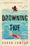 Kniha: A Drowning Tide (Sarah Lawton). Black and White, 2025 Kniha: A Drowning Tide (Sarah Lawton). Black and White, 2025