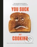 Kniha: You Suck at Cooking (You Suck At Cooking). Clarkson Potter, 2019 Kniha: You Suck at Cooking (You Suck At Cooking). Clarkson Potter, 2019
