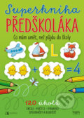 Kniha: Superkniha PŘEDŠKOLÁKA (Autreo). Autreo, 2026 Kniha: Superkniha PŘEDŠKOLÁKA (Autreo). Autreo, 2026