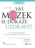 Kniha: Váš mozek se dokáže uzdravit (Norman Doidge). CPRESS, 2026 Kniha: Váš mozek se dokáže uzdravit (Norman Doidge). CPRESS, 2026