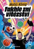 Kniha: Takhle zní vítězství (Matěj König). Mladá fronta, 2026 Kniha: Takhle zní vítězství (Matěj König). Mladá fronta, 2026