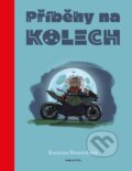 Kniha: Příběhy na kolech (Katarína Brončeková). Pointa, 2026 Kniha: Příběhy na kolech (Katarína Brončeková). Pointa, 2026