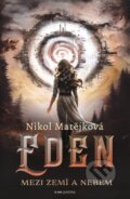 Kniha: Eden (Nikol Matějková). Pointa, 2026 Kniha: Eden (Nikol Matějková). Pointa, 2026