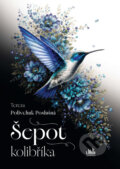 Kniha: Šepot kolibříka (Tereza Polivchuk Poslušná). Cosmopolis, 2026 Kniha: Šepot kolibříka (Tereza Polivchuk Poslušná). Cosmopolis, 2026