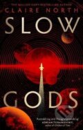 Kniha: Slow Gods (Claire North). Little, Brown Book Group, 2026 Kniha: Slow Gods (Claire North). Little, Brown Book Group, 2026
