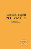 Kniha: Polyméri (Radovan Potočár). Koloman Kertész Bagala, 2026 Kniha: Polyméri (Radovan Potočár). Koloman Kertész Bagala, 2026