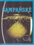 Kniha: Šampaňské (Ottovo nakladatelství). Ottovo nakladatelství, 2006 Kniha: Šampaňské (Ottovo nakladatelství). Ottovo nakladatelství, 2006