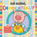 Kniha: Buď slušný, Chrochtíku ! (Vendula Hegerová). Axióma, 2010 Kniha: Buď slušný, Chrochtíku ! (Vendula Hegerová). Axióma, 2010