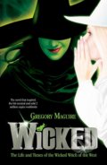 Kniha: Wicked (Gregory Maguire). Headline Book, 2006 Kniha: Wicked (Gregory Maguire). Headline Book, 2006