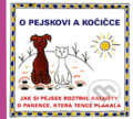 Kniha: O pejskovi a kočičce (Josef Čapek). Vydavateľstvo Baset, 2014 Kniha: O pejskovi a kočičce (Josef Čapek). Vydavateľstvo Baset, 2014