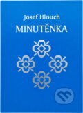 Kniha: Minutěnka (Hloucha Joe a Josef Hlouch). , 2012 Kniha: Minutěnka (Hloucha Joe a Josef Hlouch). , 2012