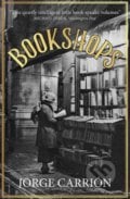 Bookshops - Jorge Carrión, MacLehose Press, 2017