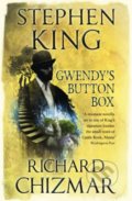 Kniha: Gwendy's Button Box (Richard Chizmar a Stephen King). Hodder and Stoughton, 2018 Kniha: Gwendy's Button Box (Richard Chizmar a Stephen King). Hodder and Stoughton, 2018