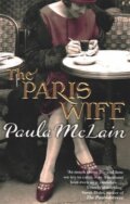 Kniha: The Paris Wife (Paula McLain). Little, Brown, 2016 Kniha: The Paris Wife (Paula McLain). Little, Brown, 2016