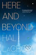 Kniha: Here and Beyond (Hal LaCroix). Bloomsbury, 2026 Kniha: Here and Beyond (Hal LaCroix). Bloomsbury, 2026