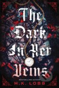 Kniha: The Dark in Her Veins (M.K. Lobb). Sourcebooks, 2026 Kniha: The Dark in Her Veins (M.K. Lobb). Sourcebooks, 2026
