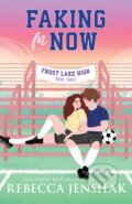 Kniha: Faking for Now (Rebecca Jenshak). Sourcebooks, 2026 Kniha: Faking for Now (Rebecca Jenshak). Sourcebooks, 2026
