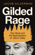 Kniha: Gilded Rage (Jacob Silverman). Bloomsbury, 2026 Kniha: Gilded Rage (Jacob Silverman). Bloomsbury, 2026