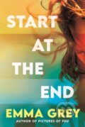 Kniha: Start at the End (Emma Grey). Corvus, 2026 Kniha: Start at the End (Emma Grey). Corvus, 2026