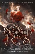 Kniha: Six Scorched Roses, 2026 Kniha: Six Scorched Roses, 2026