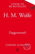 Kniha: Daggermouth (H. M. Wolfe). MacMillan, 2026 Kniha: Daggermouth (H. M. Wolfe). MacMillan, 2026