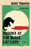 Kniha: Murder at the Black Cat Cafe (Seishi Yokomizo). Pushkin, 2026 Kniha: Murder at the Black Cat Cafe (Seishi Yokomizo). Pushkin, 2026