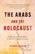 Kniha: The Arabs and the Holocaust (Gilbert Achcar). Saqi Books, 2025 Kniha: The Arabs and the Holocaust (Gilbert Achcar). Saqi Books, 2025