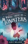 Kniha: Where There Be Monsters (Alby C. Williams). Square Fish, 2026 Kniha: Where There Be Monsters (Alby C. Williams). Square Fish, 2026