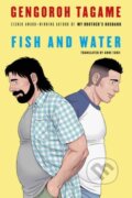 Kniha: Fish and Water (Anne M. Ishii a Gengoroh Tagame). Random House, 2026 Kniha: Fish and Water (Anne M. Ishii a Gengoroh Tagame). Random House, 2026
