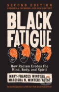 Kniha: Black Fatigue, Second Edition (Mareisha N. Reese a Mary-Frances Winters). Berrett-Koehler Publishers, 2026 Kniha: Black Fatigue, Second Edition (Mareisha N. Reese a Mary-Frances Winters). Berrett-Koehler Publishers, 2026