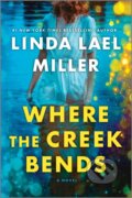 Kniha: Where the Creek Bends (Linda Lael Miller). Mira Books, 2026 Kniha: Where the Creek Bends (Linda Lael Miller). Mira Books, 2026