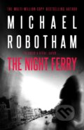 Kniha: The Night Ferry (Michael Robotham). Hachette Australia, 2017 Kniha: The Night Ferry (Michael Robotham). Hachette Australia, 2017