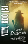 Kniha: Vím, kdo jsi (Dolly Parton a James Patterson). Alpress, 2026 Kniha: Vím, kdo jsi (Dolly Parton a James Patterson). Alpress, 2026
