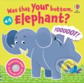 Kniha: Was That Your Bottom Elephant (Lara Bryan). Usborne, 2026 Kniha: Was That Your Bottom Elephant (Lara Bryan). Usborne, 2026