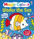 Kniha: Magic Colour Under the Sea (Kate Nolan). Usborne, 2026 Kniha: Magic Colour Under the Sea (Kate Nolan). Usborne, 2026